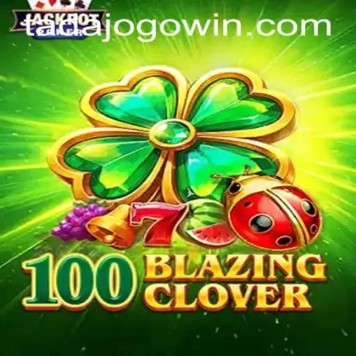 100BlazingClover: A Riveting New Adventure in Gaming