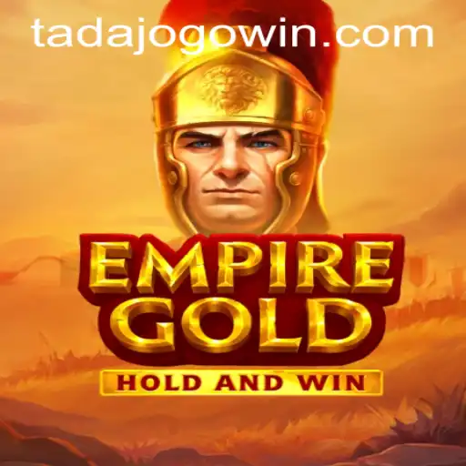 EmpireGold: Mastering the Game and Understanding Tadajogo PH Login